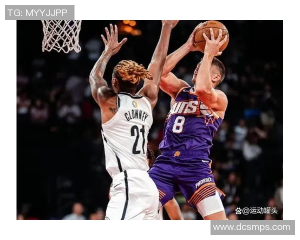 太阳与篮网精彩对决全场录像回放及精彩瞬间分析