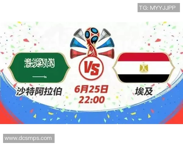 沙特与埃及比赛转播信息详解及观看渠道推荐 沙特与埃及比赛转播信息详解及观看渠道推荐